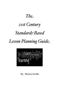 21st Century Standards-based Lesson Planning Guide