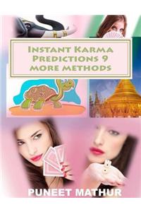 Instant Karma Predictions 9 More Methods: Volume 2