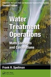 Mathematics Manual for Water and Wastewater Treatment Plant Operators: Water Treatment Operations