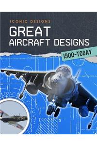 Great Aircraft Designs 1900 - Today
