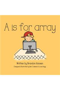 A is for Array