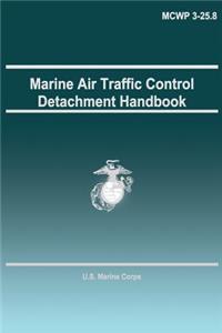 Marine Air Traffic Control Detachment Handbook
