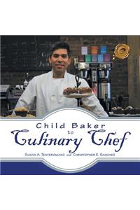 Child Baker to Culinary Chef
