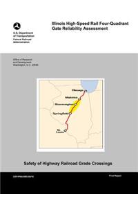 Illinois High-Speed Rail Four-Quadrant Gate Reliability Assessment