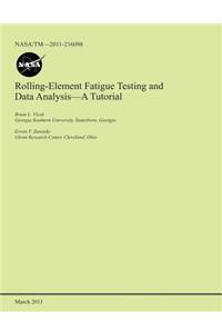Rolling-Element Fatigue Testing and Data Analysis- A Tutorial