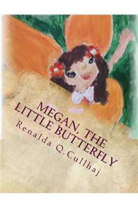 Megan, the little butterfly