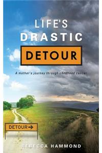 Life's Drastic Detour