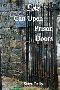 Love Can Open Prison Doors