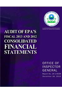 Audit of EPA's Fiscal 2013 and 2012 Consolidated Financial Statements