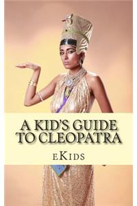 Kid's Guide to Cleopatra