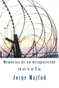 Memorias de Un Desaparecido: Novela