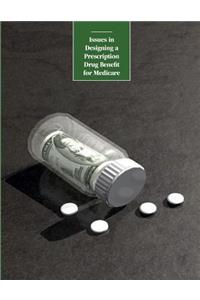 Issues in Designing a Prescription Drug Benefit for Medicare