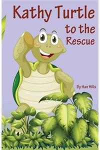 Kathy Turtle to the Rescue