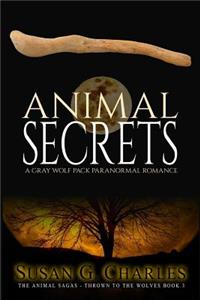 Animal Secrets: A Gray Wolf Pack Paranormal Romance
