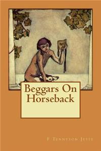 Beggars On Horseback
