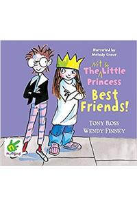 The Not So Little Princess: Best Friends!
