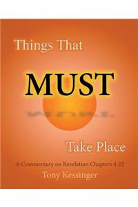 Things That Must Take Place