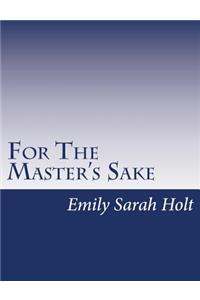 For The Master's Sake