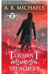 Black Rose Chronicles, Torment and Treachery