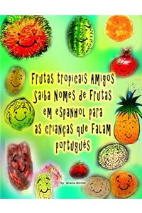 Frutas tropicais Amigos Saiba Nomes de frutas em espanhol para as crianças que falam português