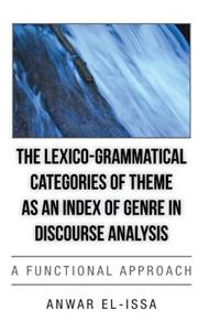 The Lexico-Grammatical Categories of Theme as an Index of Genre in Discourse Analysis