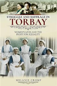 Struggle and Suffrage in Torbay