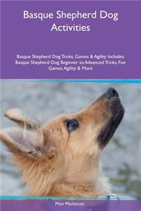 Basque Shepherd Dog Activities Basque Shepherd Dog Tricks, Games & Agility Includes