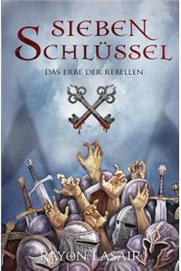 Sieben Schlüssel - Das Erbe der Rebellen