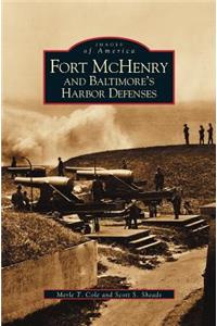 Fort McHenry and Baltimore's Harbor Defenses