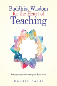 Buddhist Wisdom for the Heart of Teaching