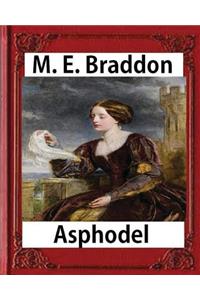 texts Asphodel; a novel (1881), M. E. Braddon(Mary Elizabeth)