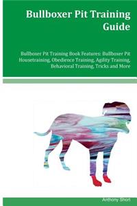 Bullboxer Pit Training Guide Bullboxer Pit Training Book Features