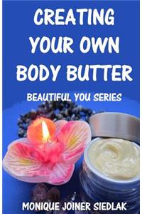 Creating Your Own Body Butter