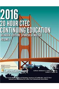 2016 20 Hour Ctec Continuing Education: Bilingual Edition: Spanish & English, Volume I