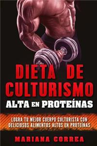 DIETA DE CULTURISMO ALTA En PROTEINAS