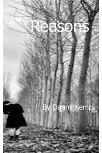 Reasons: A Collection of Three Stories of Love Involving Three Different Men Who Each Had Reasons to Commit a Crime.: A Collection of Three Stories of Love Involving Three Different Men Who Each Had Reasons to Commit a Crime.