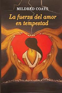 fuerza del amor en tempestad