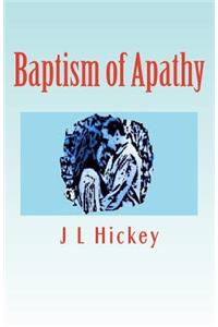 Baptism of Apathy