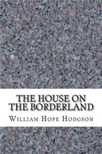 The House on the Borderland