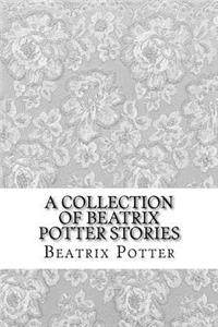 A Collection of Beatrix Potter Stories