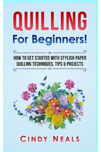 Quilling for Beginners!