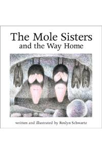 The Mole Sisters and Way Home
