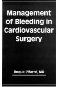 The Management of Bleeding in Cardiovascular Surgery