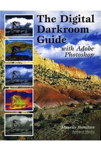 Digital Darkroom Guide with Adobe Photoshop