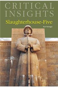 Critical Insights: Slaughterhouse-Five