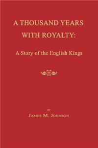 A Thousand Years with Royalty