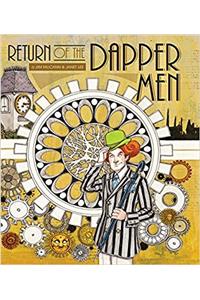 Return of the Dapper Men