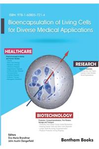Bioencapsulation of Living Cells for Diverse Medical Applications