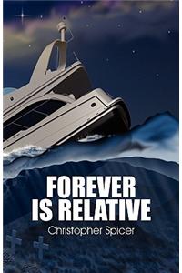 Forever Is Relative