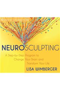 Neurosculpting